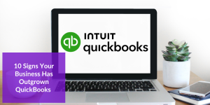 Blog Post feature image for 10 Signs Your Business Has Outgrown Quickbooks
